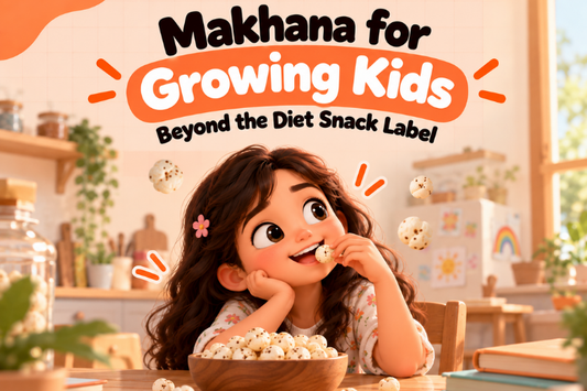 Makhana for Growing Kids: Beyond the Diet Snack Label