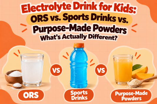 Electrolyte Drink for Kids: ORS vs. Sports Drinks vs. Purpose-Made Powders - What’s Actually Different?
